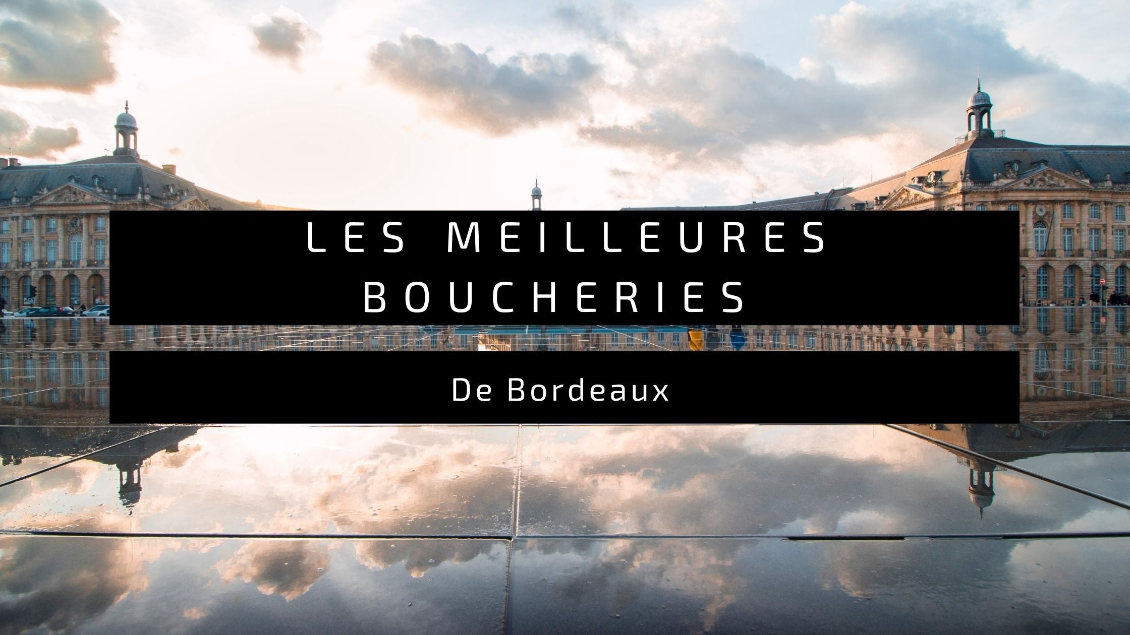 Les Meilleures Boucheries de Bordeaux