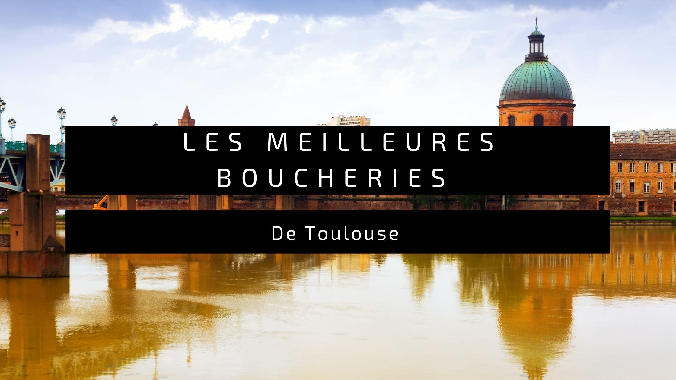 Les Meilleures Boucheries de Toulouse