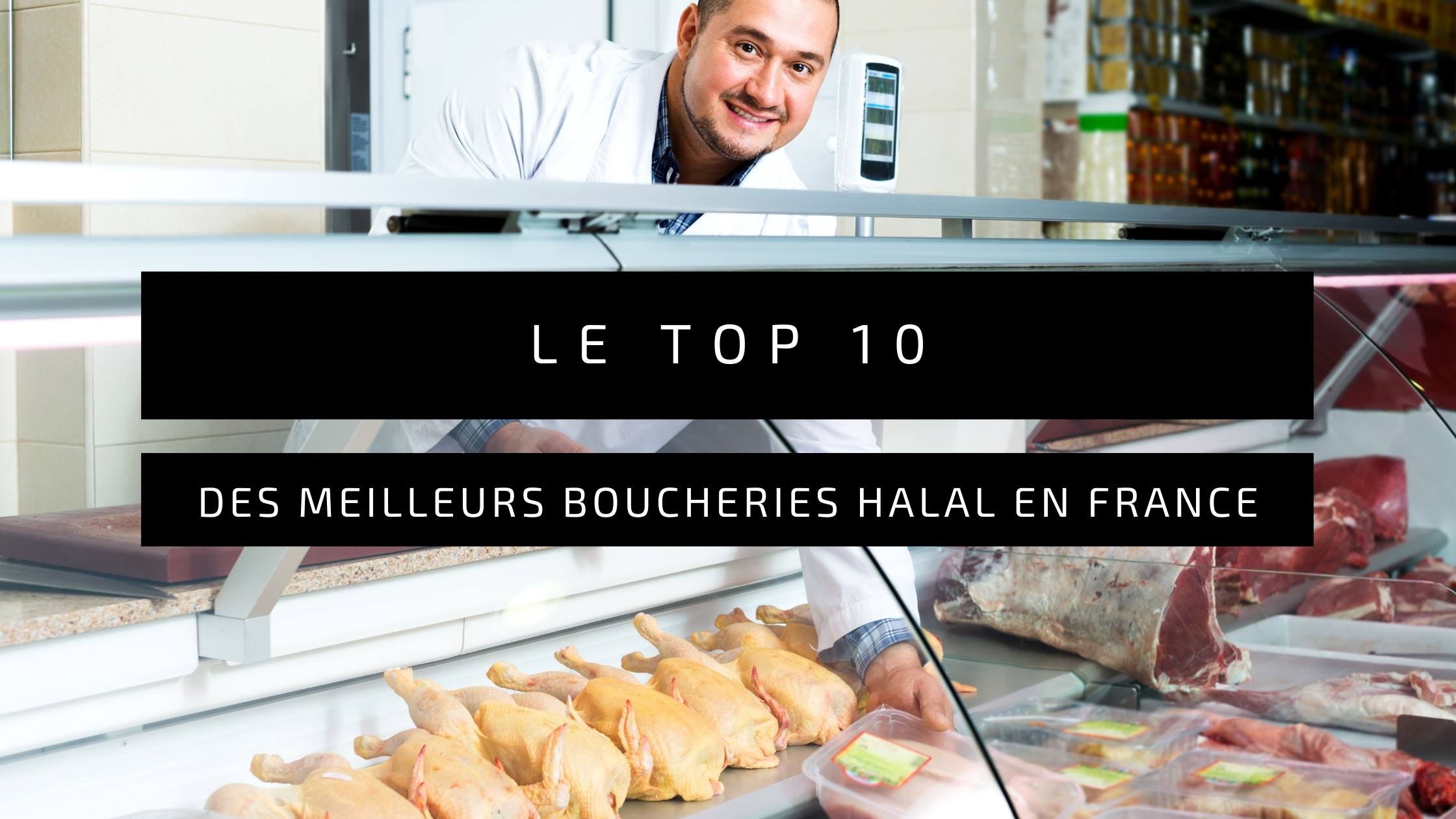 Les Meilleures Boucheries Halal de France